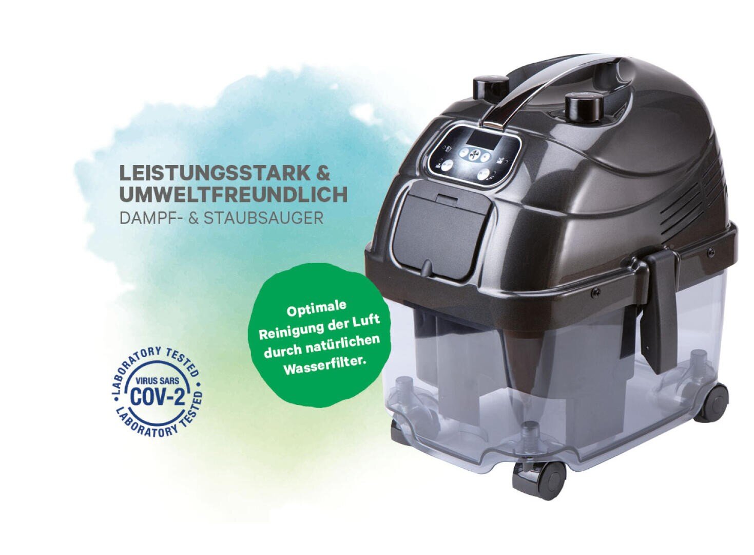 Ein schwarzer Dampf- und Staubsauger mit einem transparenten Wassertank auf Rädern. Ein Text auf Deutsch hebt seine leistungsstarken und umweltfreundlichen Eigenschaften hervor, und ein Stempel weist darauf hin, dass er im Labor gegen Viren, einschließlich SARS-CoV-2, getestet wurde.