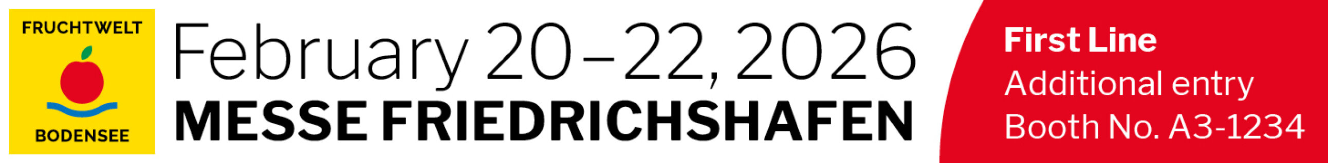 Banner for FRUCHTWELT BODENSEE, an event at MESSE FRIEDRICHSHAFEN from February 20–22, 2026. Red sidebar highlights First Line with additional entry at Booth No. A3-1234.